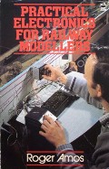 Practical Electronics for Railway Modellers by AMOS, Roger